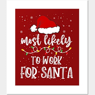 Most likely to work for santa christmas Posters and Art